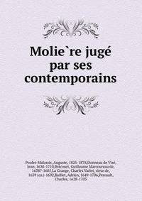 Molie?re juge? par ses contemporains