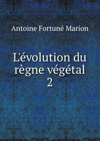 L'?volution du r?gne v?g?tal