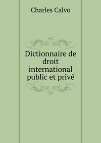 Dictionnaire de droit international public et prive