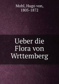 Ueber die Flora von Wrttemberg