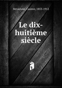 Le dix-huitieme siecle