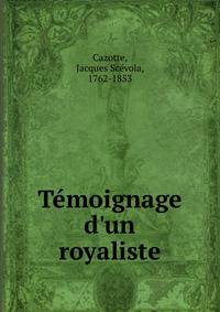T?moignage d'un royaliste