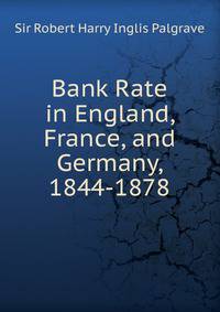 Bank Rate in England, France, and Germany, 1844-1878