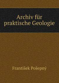 Archiv fur praktische Geologie