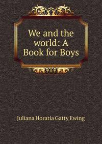 We and the world: A Book for Boys
