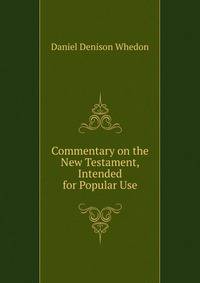 Commentary on the New Testament, Intended for Popular Use
