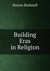 Building Eras in Religion