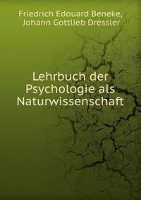 Lehrbuch der Psychologie als Naturwissenschaft