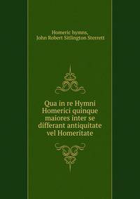 Qua in re Hymni Homerici quinque maiores inter se differant antiquitate vel Homeritate