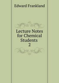 Lecture Notes for Chemical Students .. 2