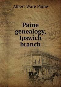 Paine genealogy, Ipswich branch