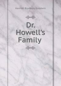 Dr. Howell's Family .