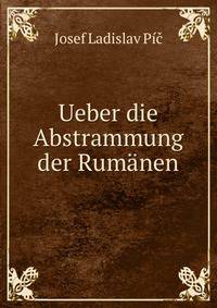 Ueber die Abstrammung der Rumanen