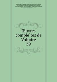 uvres completes de Voltaire. 39
