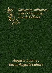 Souvenirs militaires: Indes Orientales, L'ile de C?l?bes