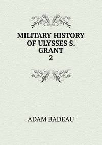 MILITARY HISTORY OF ULYSSES S. GRANT. 2