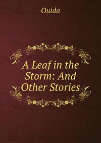 A Leaf in the Storm: And Other Stories