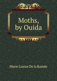Moths, by Ouida