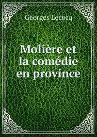 Moliere et la comedie en province