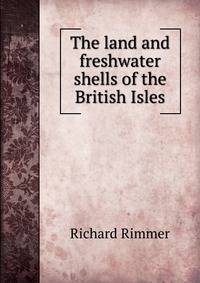 The land and freshwater shells of the British Isles