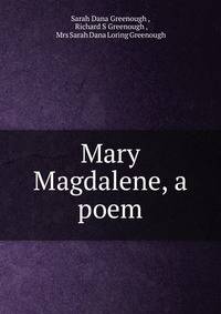 Mary Magdalene, a poem