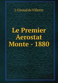 Le Premier Aerostat Monte - 1880