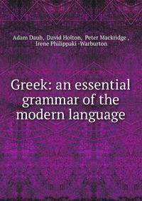 Greek: an essential grammar of the modern language