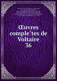 uvres completes de Voltaire. 36