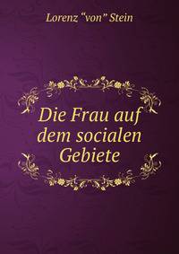 Die Frau auf dem socialen Gebiete