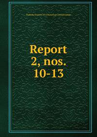 Report. 2, nos. 10-13