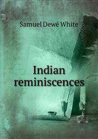 Indian reminiscences
