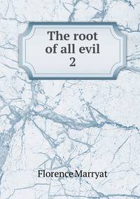 The root of all evil. 2