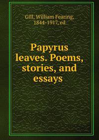 Papyrus leaves. Poems, stories, and essays