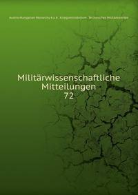 Militrwissenschaftliche Mitteilungen. 72