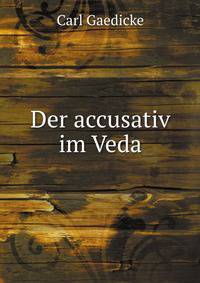 Der accusativ im Veda