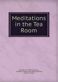 Meditations in the Tea Room