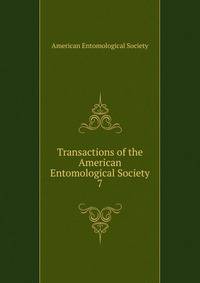 Transactions of the American Entomological Society. 7