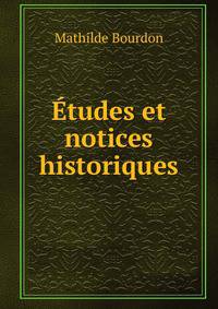 Etudes et notices historiques
