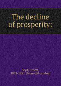 The decline of prosperity: