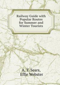 Railway Guide with Popular Routes for Summer and Winter Tourists