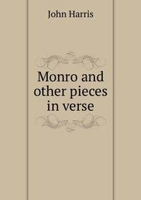 Monro and other pieces in verse.