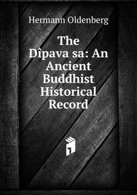 The D?pava?sa: An Ancient Buddhist Historical Record