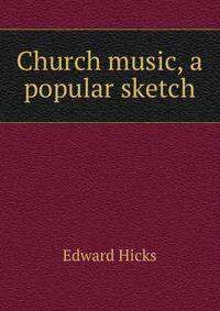 Church music, a popular sketch
