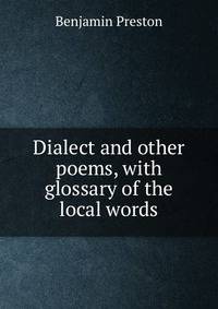 Dialect and other poems, with glossary of the local words