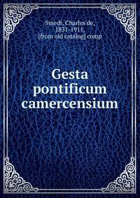 Gesta pontificum camercensium