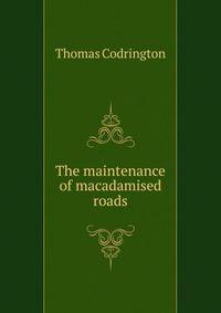 The maintenance of macadamised roads