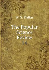 The Popular Science Review. 14