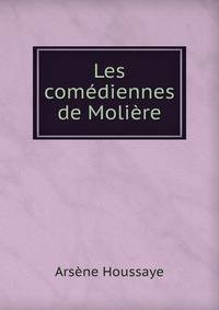 Les comediennes de Moliere