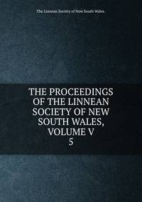THE PROCEEDINGS OF THE LINNEAN SOCIETY OF NEW SOUTH WALES, VOLUME V.. 5