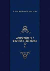 Zeitschrift fur deutsche Philologie. 10